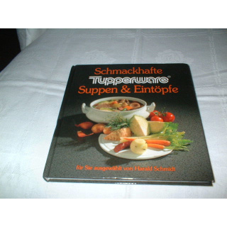 Tupperware Buch - Schmackhafte Suppen & Eintöpfe